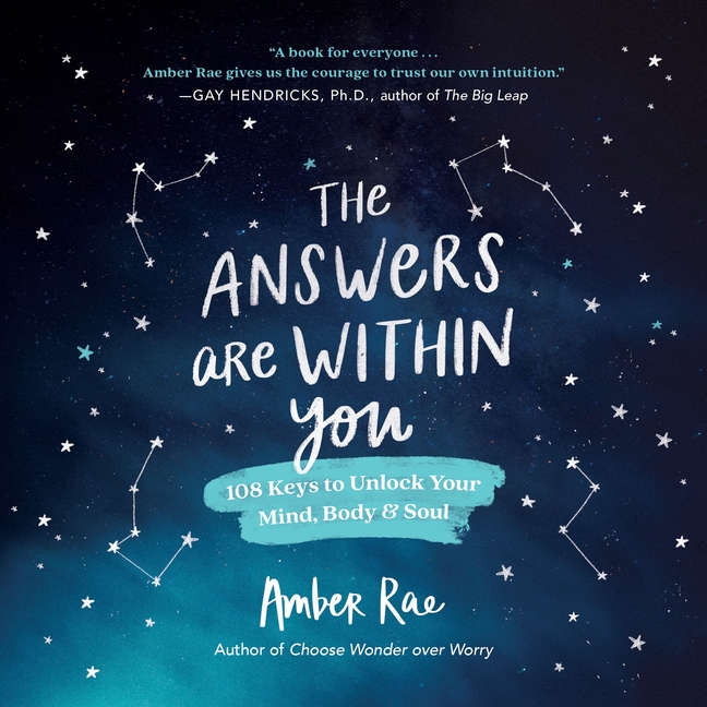 Answers Are Within You: 108 Keys to Unlock Your Mind, Body & Soul