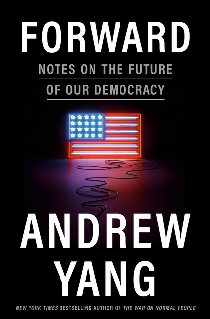  Forward: Notes on the Future of Our Democracy