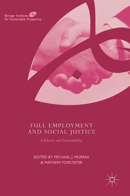 Full Employment and Social Justice: Solidarity and Sustainability (2018)