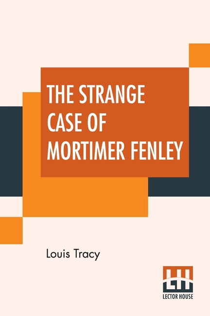 The Strange Case Of Mortimer Fenley