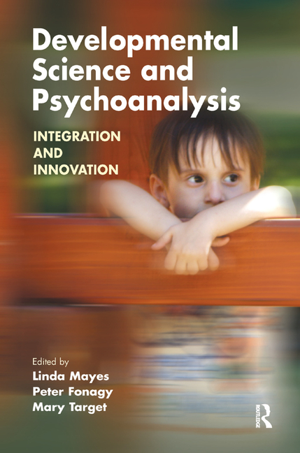 Developmental Science and Psychoanalysis Integration and Innovation