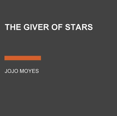 The Giver of Stars: Reese's Book Club (a Novel)