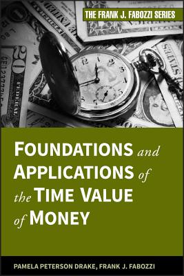  Foundations and Applications of the Time Value of Money