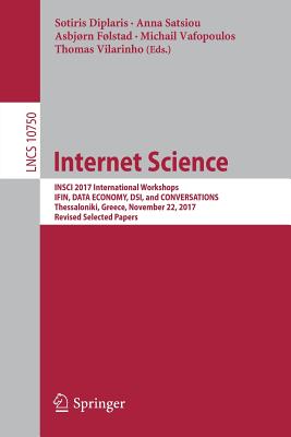 Internet Science: Insci 2017 International Workshops, Ifin, Data Economy, Dsi, and Conversations, Th