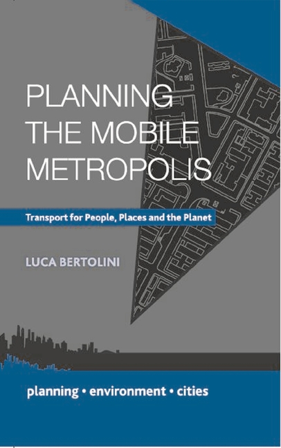  Planning the Mobile Metropolis: Transport for People, Places and the Planet