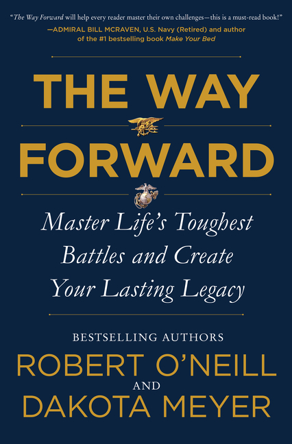 Way Forward: Master Life's Toughest Battles and Create Your Lasting Legacy