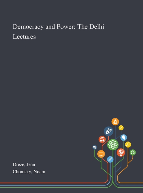  Democracy and Power: The Delhi Lectures