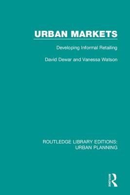 Urban Markets: Developing Informal Retailing
