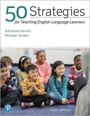  50 Strategies for Teaching English Language Learners Plus Pearson Etext -- Access Card Package [With Access Code]