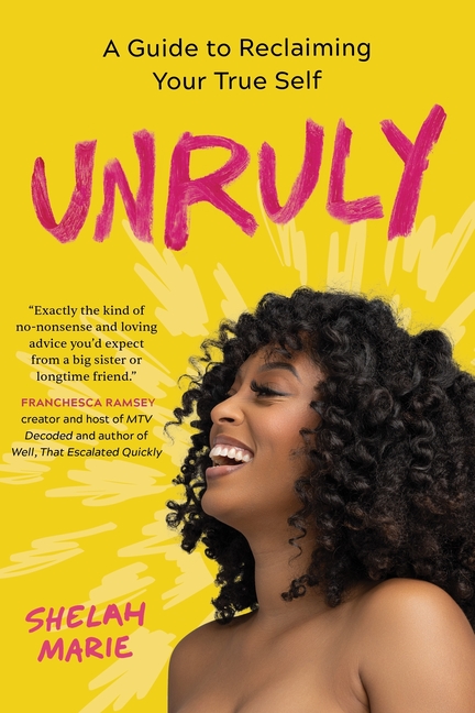  Unruly: A Guide to Reclaiming Your True Self