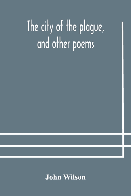 city of the plague, and other poems