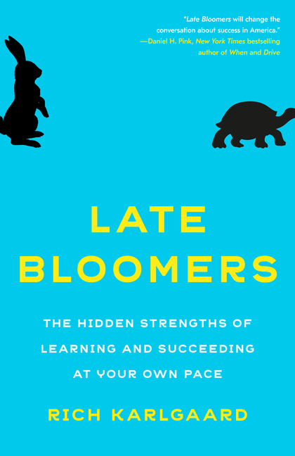 Late Bloomers: The Hidden Strengths of Learning and Succeeding at Your Own Pace