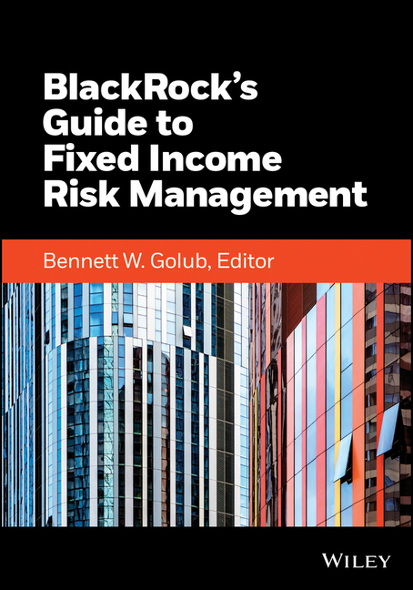  Blackrock's Guide to Fixed-Income Risk Management