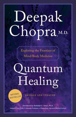  Quantum Healing: Exploring the Frontiers of Mind/Body Medicine (Revised, Updated)