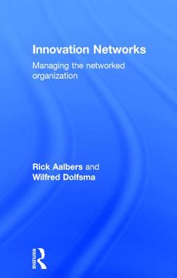  Innovation Networks: Managing the networked organization