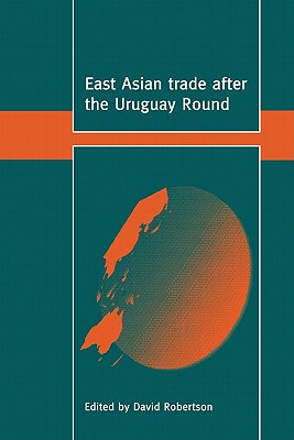 East Asian Trade After the Uruguay Round