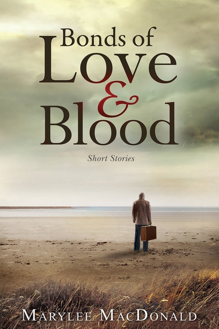  Bonds of Love and Blood: Short Stories