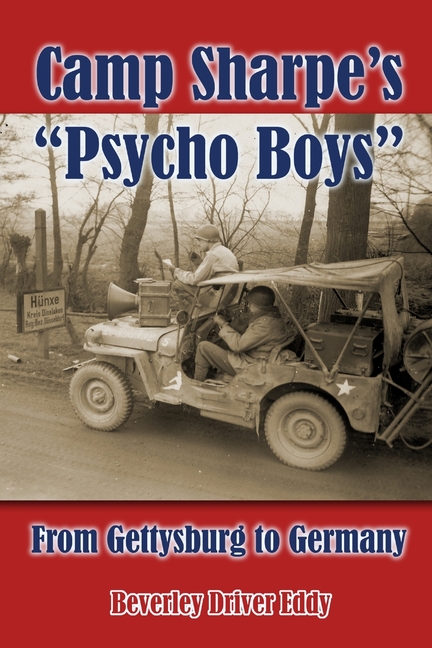  Camp Sharpe's "Psycho Boys": From Gettysburg to Germany