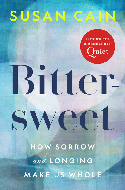 Bittersweet (Oprah's Book Club): How Sorrow and Longing Make Us Whole