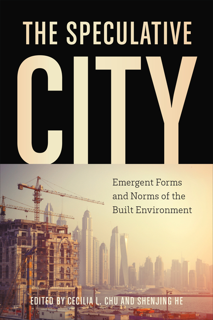 Speculative City: Emergent Forms and Norms of the Built Environment