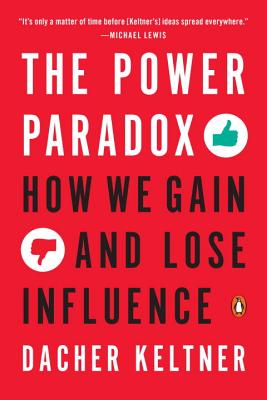 Power Paradox: How We Gain and Lose Influence