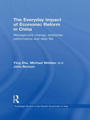 The Everyday Impact of Economic Reform in China: Management Change, Enterprise Performance and Daily Life