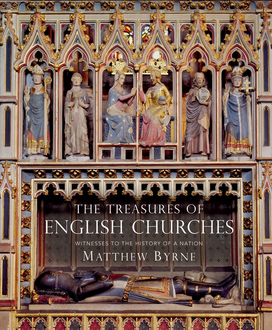 The Treasures of English Churches: Witnesses to the History of a Nation