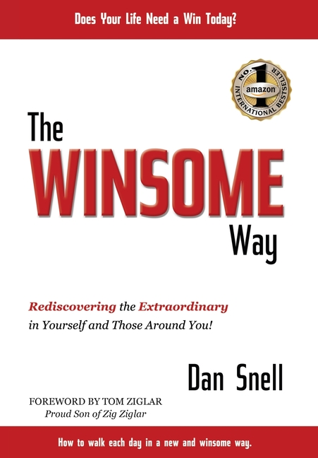 The Winsome Way: Rediscovering the Extraordinary in Yourself and Those Around You!