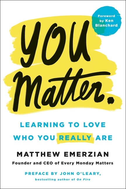  You Matter.: Learning to Love Who You Really Are