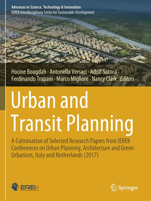 Urban and Transit Planning: A Culmination of Selected Research Papers from Ierek Conferences on Urba