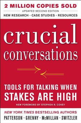 Crucial Conversations: Tools for Talking When Stakes Are High, Second Edition (Revised)