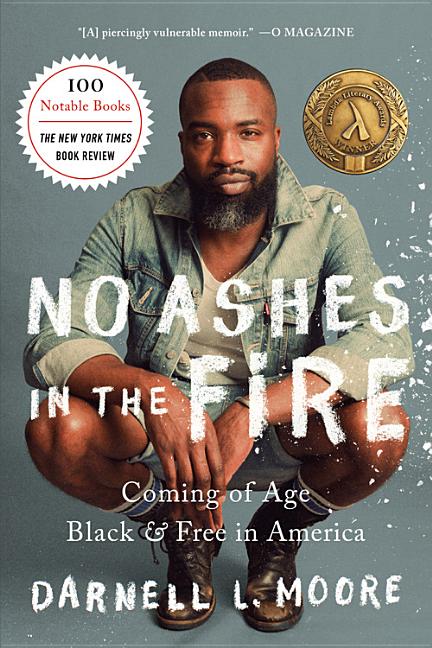  No Ashes in the Fire: Coming of Age Black and Free in America