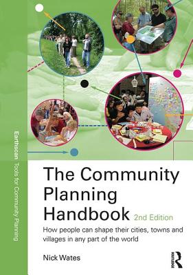 Community Planning Handbook: How People Can Shape Their Cities, Towns and Villages in Any Part of th