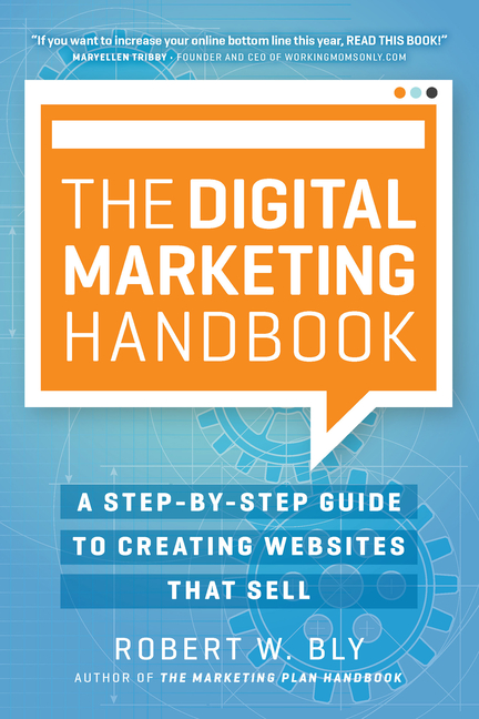Digital Marketing Handbook: A Step-By-Step Guide to Creating Websites That Sell