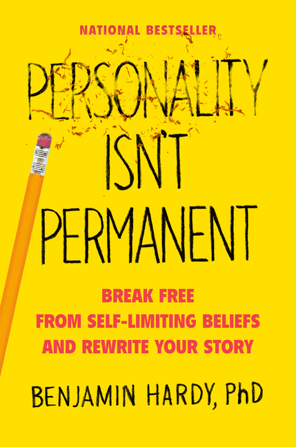 Personality Isn't Permanent Break Free from Self-Limiting Beliefs and Rewrite Your Story