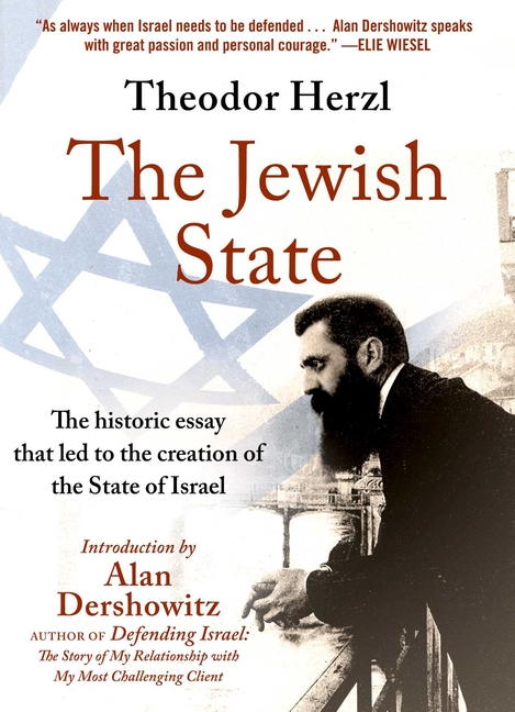 The Jewish State: The Historic Essay That Led to the Creation of the State of Israel (Reissue)