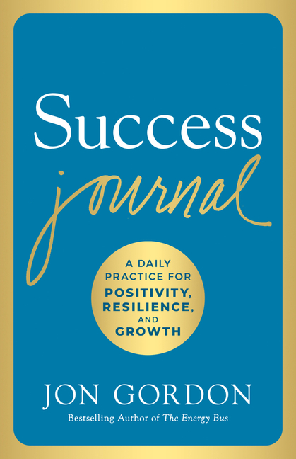  Success Journal: A Daily Practice for Positivity, Resilience, and Growth