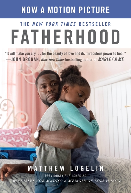  Fatherhood Media Tie-In (Previously Published as Two Kisses for Maddy): A Memoir of Loss & Love