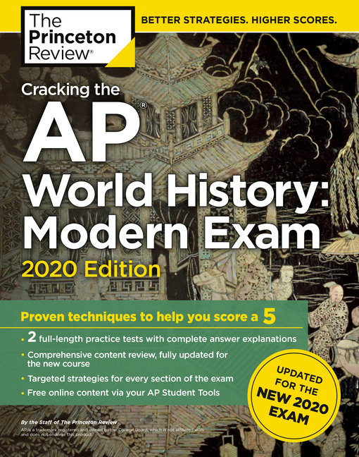 Cracking the AP World History: Modern Exam, 2020 Edition: Practice Tests & Prep for the New 2020 Exa