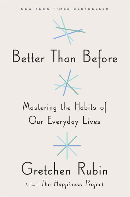  Better Than Before: Mastering the Habits of Our Everyday Lives