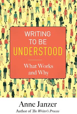  Writing to Be Understood: What Works and Why