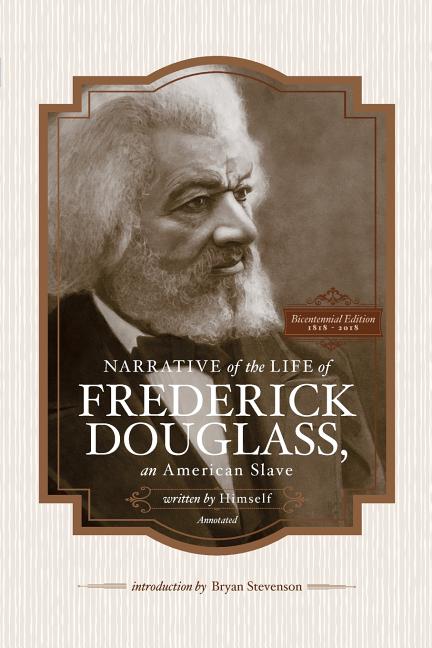 Narrative of the Life of Frederick Douglass, an American Slave, Written by Himself (Annotated): Bice