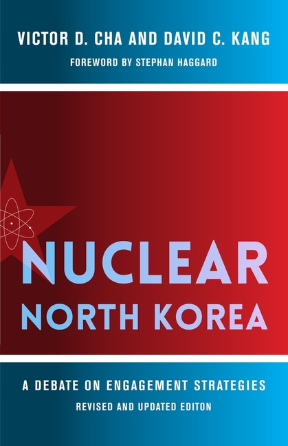  Nuclear North Korea: A Debate on Engagement Strategies (Revised and Updated)