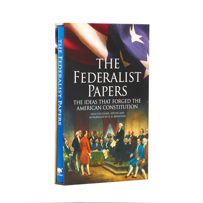 Federalist Papers, the Ideas That Forged the American Constitution: Deluxe Slipcase Edition