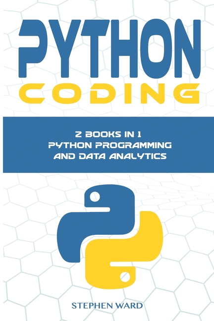 Python Coding: 2 Books in 1: Python Programming and Data Analytics