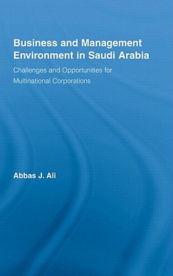 Business and Management Environment in Saudi Arabia Challenges and Opportunities for Multinational C