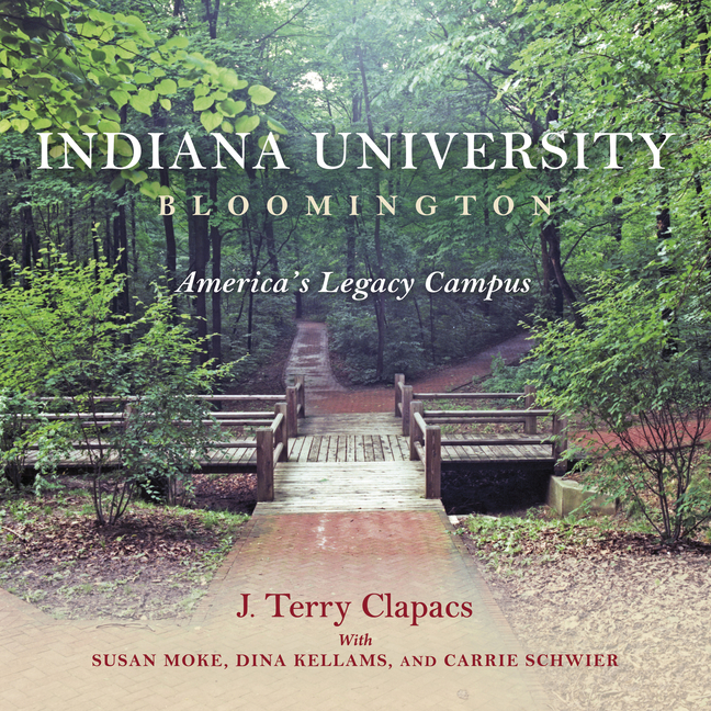 Buy Indiana University Bloomington America's Legacy Campus by J. Terry