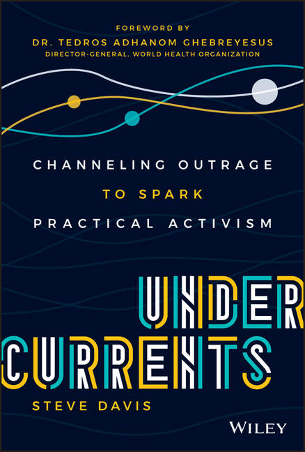 Undercurrents: Channeling Outrage to Spark Practical Activism