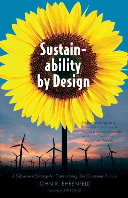  Sustainability by Design: A Subversive Strategy for Transforming Our Consumer Culture