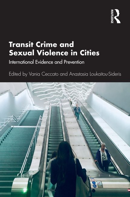 Transit Crime and Sexual Violence in Cities: International Evidence and Prevention